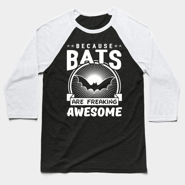 Bats Are Freaking Awesome Baseball T-Shirt by solsateez